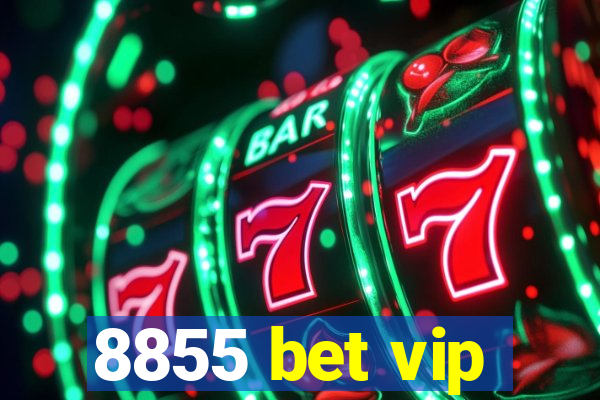 8855 bet vip